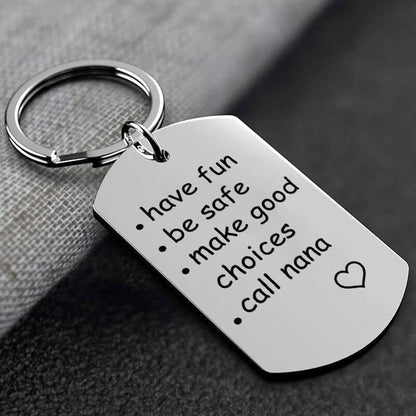 Have Fun, Be Safe, Make Good Choices and Call Your Grandma/Grandpa Keychain