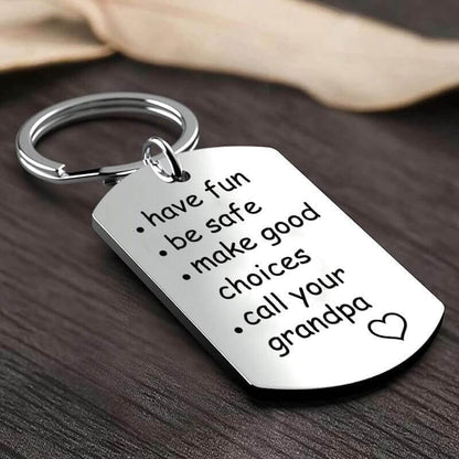 Have Fun, Be Safe, Make Good Choices and Call Your Grandma/Grandpa Keychain